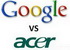 Google  Acer      